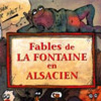 Les Fables de La Fontaine en Alsacien